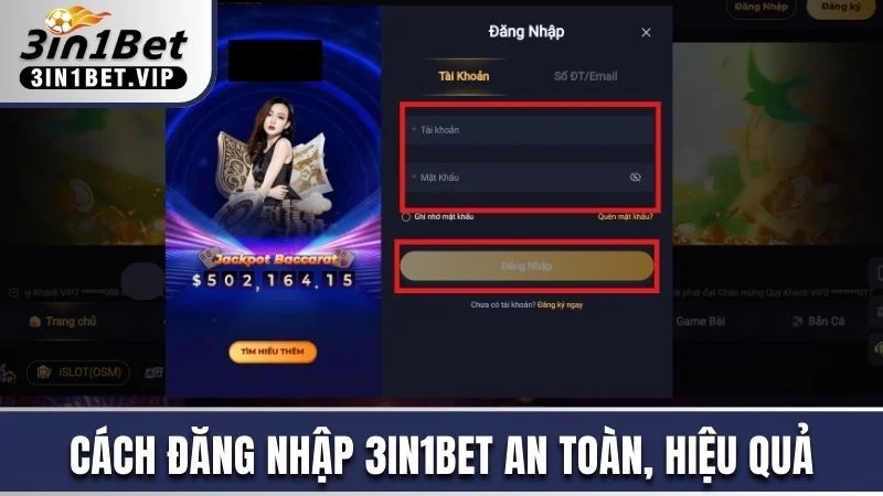 Cách đăng nhập 3in1bet an toàn, hiệu quả