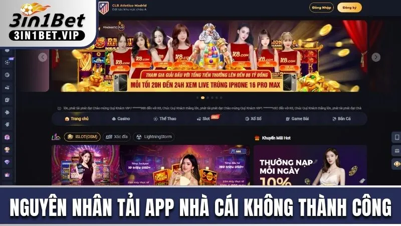 Tải App 3in1bet - Hướng Dẫn Chi Tiết Cho iOS và Android 2 Nguyên nhân tải ứng dụng nhà cái không thành công