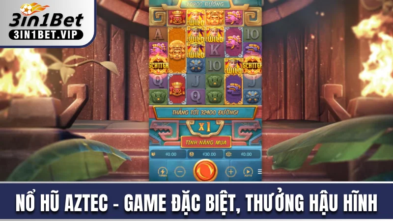 Nổ hũ Aztec
